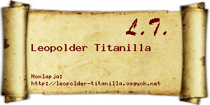 Leopolder Titanilla névjegykártya